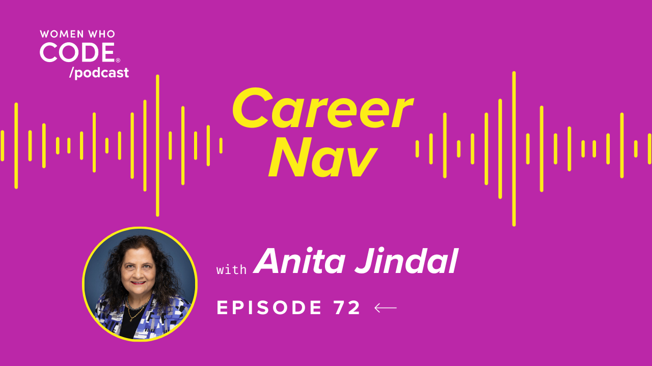 Career Nav #72: Dreams, Aspirations, and Building Your Career as a Woman in Tech