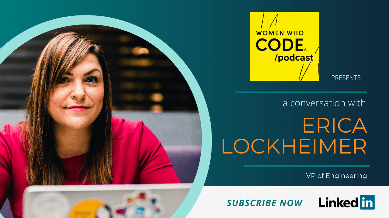 Featured image for WWCode Podcast #17 Erica Lockheimer, VP Engineering at LinkedIn Talent Solutions