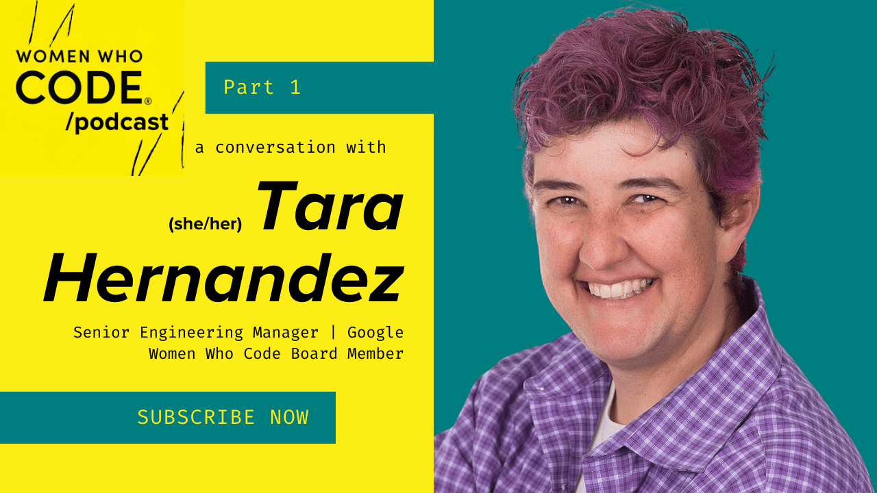 Featured image for WWCode Podcast #21 – Tara Hernandez – Senior Engineering Manager, Google Cloud