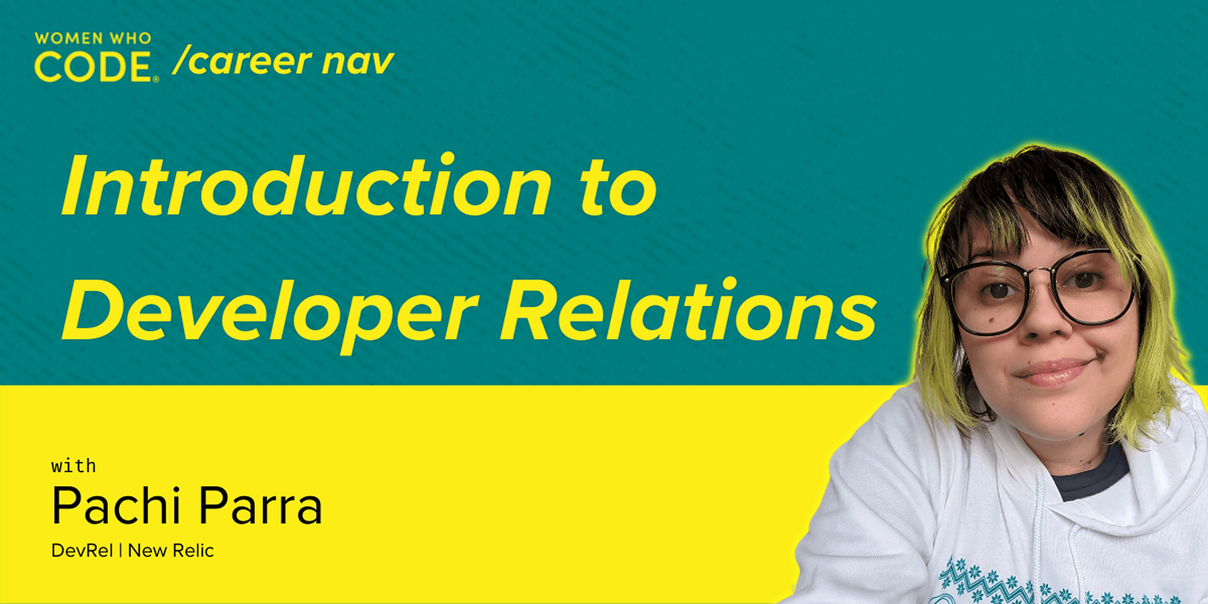 Featured image for Introduction to DevRel: Pachi Parra, Associate Developer Relations, New Relic