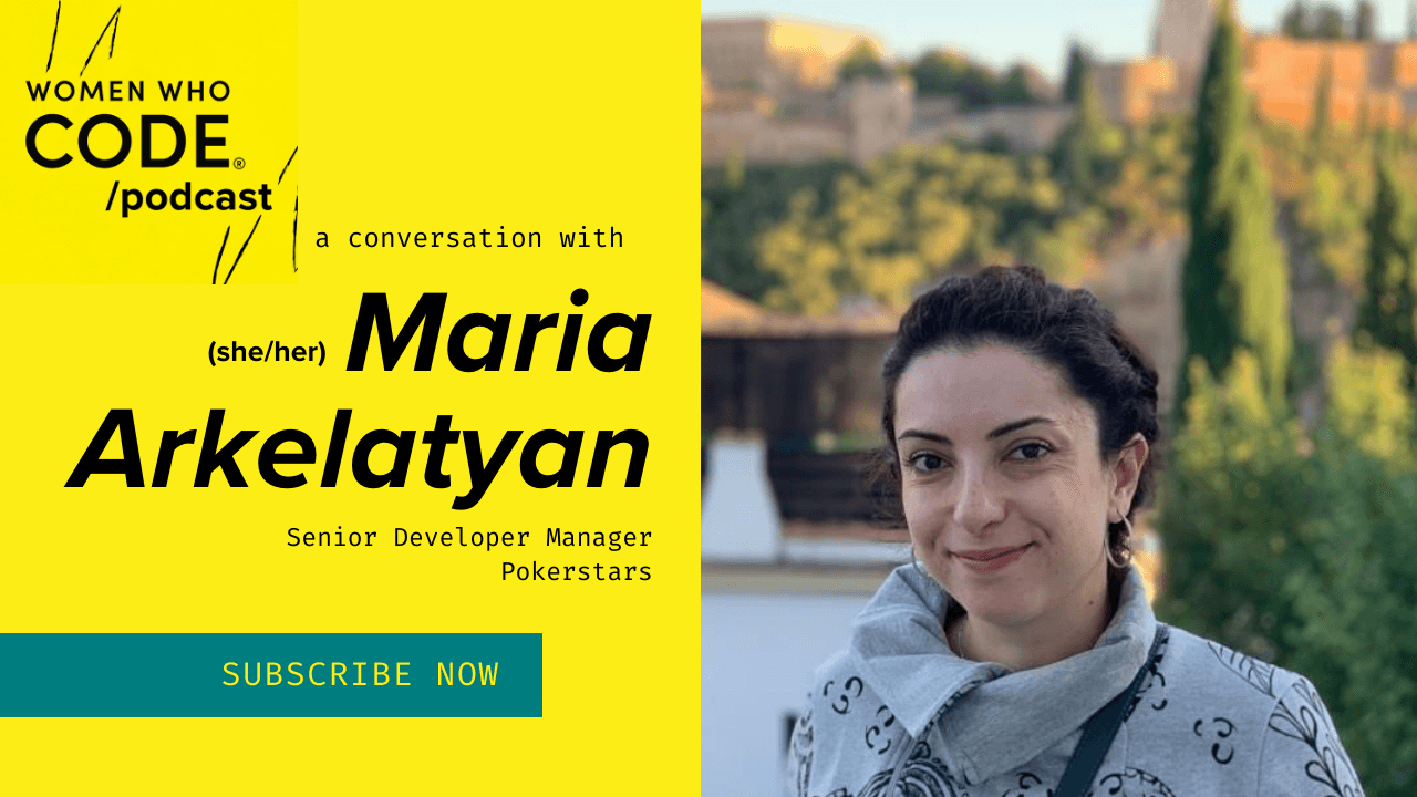 Featured image for WWCode Podcast #23 – Maria Arkelatyan, Senior Developer & Manager, PokerStars