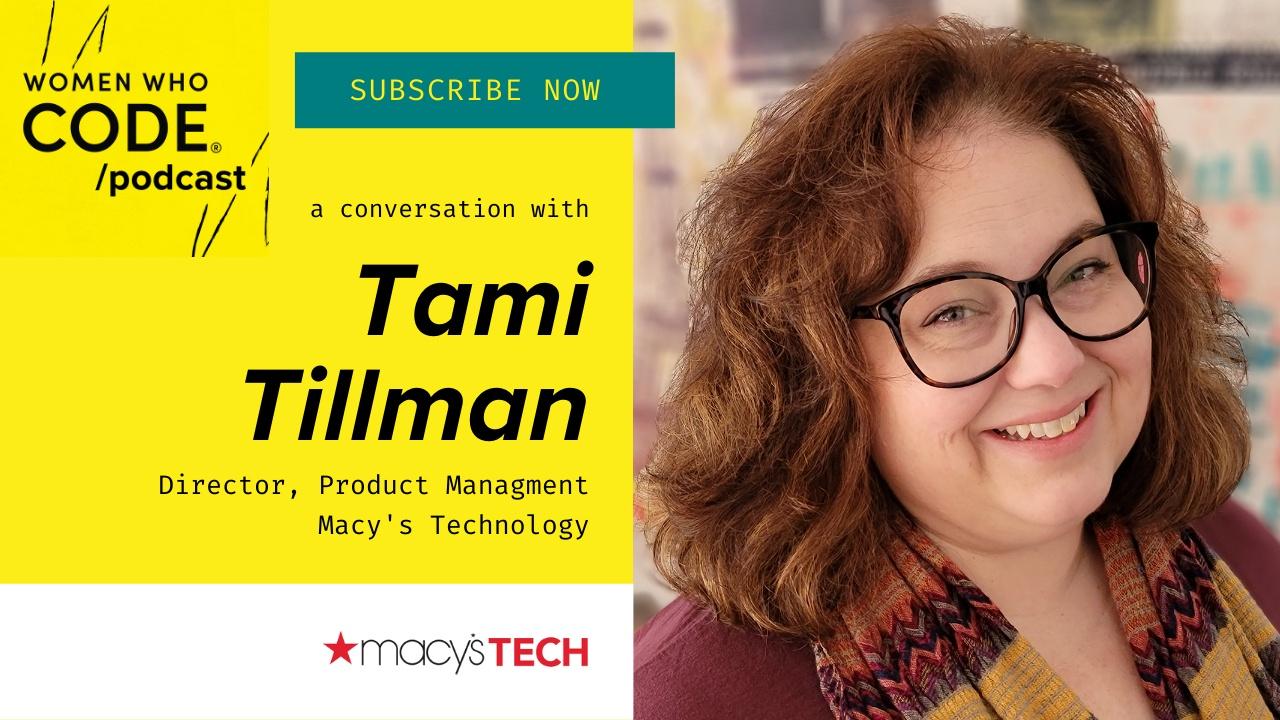Featured image for WWCode Podcast #24 – Tami Tillman, Director, Product for Supply Chain at Macy’s